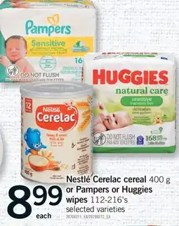 Fortinos NESTLÉ CERELAC CEREAL 400 G OR PAMPERS OR HUGGIES WIPES 112-216'S offer