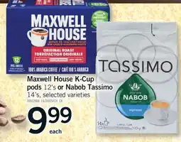 Fortinos MAXWELL HOUSE K-CUP PODS, 12'S OR NABOB TASSIMO, 14'S offer