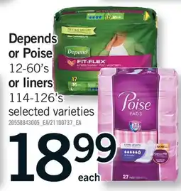 Fortinos DEPENDS OR POISE, 12-60'S OR LINERS, 114-126'S offer