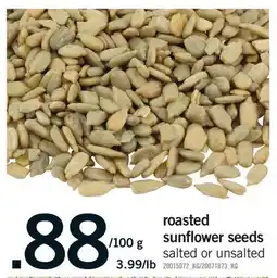 Fortinos ROASTED SUNFLOWER SEEDS, 3.99/LB offer