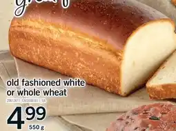 Fortinos OLD FASHIONED WHITE OR WHOLE WHEAT, 550 G offer