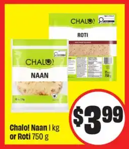FreshCo Chalo! Naan 1 kg or Roti 750 g offer