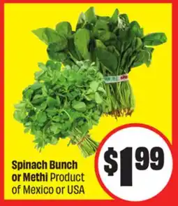 FreshCo Spinach Bunch Methi Bunch Product of Mexico or USA offer