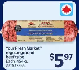 Walmart Your Fresh Market regular ground beef tube offer