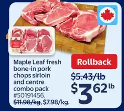 Walmart Maple Leaf fresh bone-in pork chops sirloin and centre combo pack offer