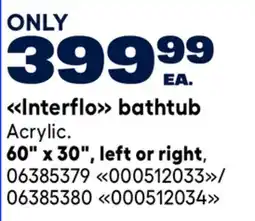 RONA Interflo bathtub 60 x 30, left or right offer