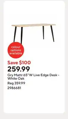 Staples Gry Mattr 65W Live Edge Desk - White Oak offer