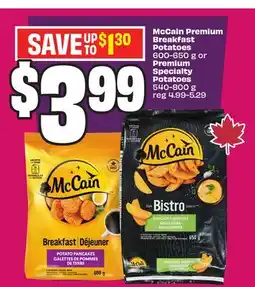 Chalo FreshCo McCain Premium Breakfast Potatoes 600-650 g or Premium Specialty Potatoes 540-800 g offer