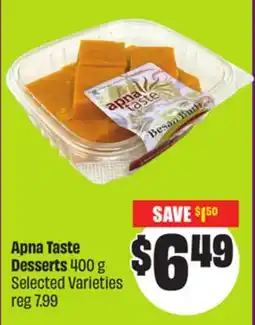 Chalo FreshCo Apna Taste Desserts 400 g Selected Varieties offer