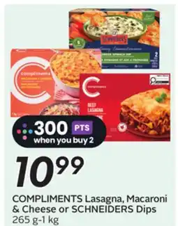 Sobeys COMPLIMENTS Lasagna, Macaroni & Cheese or SCHNEIDERS Dips offer