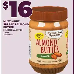 Loblaws NUTTIN BUT SPREADS ALMOND BUTTER, 765 G offer