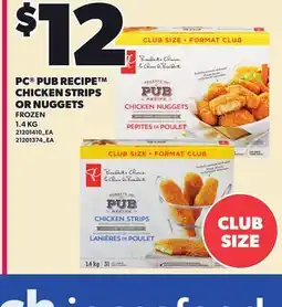 Loblaws PC PUB RECIPE CHICKEN STRIPS OR NUGGETS, 1.4 KG offer