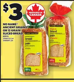 Loblaws NO NAME ANCIENT GRAINS OR 12 GRAIN SLICED BREAD, 600 G offer
