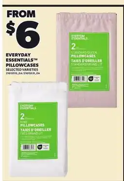 Loblaws EVERYDAY ESSENTIALS PILLOWCASES offer