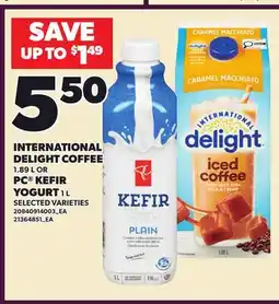 Loblaws INTERNATIONAL DELIGHT COFFEE, 1.89 L OR PC KEFIR YOGURT, 1 L offer