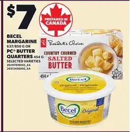 Loblaws BECEL MARGARINE, 637/850 G OR PC BUTTER QUARTERS, 454 G offer