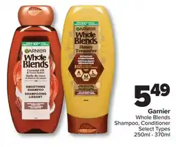 PharmaChoice Garnier Whole Blends Shampoo, Conditioner offer