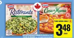 Food Basics DR.OETKER RISTORANTE PIZZA OR CASA DI MAMA offer