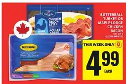 Food Basics BUTTERBALL TURKEY OR MAPLE LODGE CHICKEN BACON offer