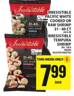 Food Basics IRRESISTIBLE PACIFIC WHITE COOKED OR RAW SHRIMP 31-40 CT OR IRRESISTIBLE TEMPURA SHRIMP offer