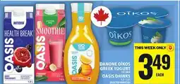 Food Basics DANONE OÎKOS GREEK YOGURT OR OASIS DRINKS offer