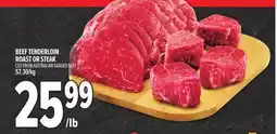 Metro BEEF TENDERLOIN ROAST OR STEAK offer