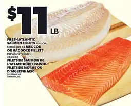 Independent Grocer FRESH ATLANTIC SALMON FILLETS MSC COD OR HADDOCK FILLETS offer