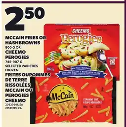 Independent Grocer MCCAIN FRIES OR HASHBROWNS, 800 G OR CHEEMO PEROGIES, 745-907 G offer