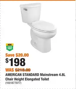 Home Depot AMERICAN STANDARD Mainstream 4.8L Chair Height Elongated Toilet offer