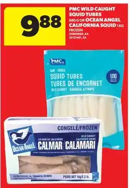 Real Canadian Superstore PMC WILD CAUGHT SQUID TUBES 680 G OR OCEAN ANGEL CALIFORNIA SQUID 1 KG offer