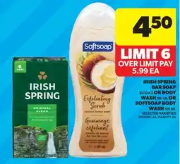 Real Canadian Superstore IRISH SPRING BAR SOAP 6X104 G OR BODY WASH 591 ML OR SOFTSOAP BODY WASH 591 ML offer