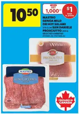 Real Canadian Superstore MASTRO GENOA MILD OR HOTSALAMI, 375 G OR SAN DANIELE PROSCIUTTO, 200 G offer