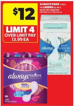 Real Canadian Superstore ALWAYS PADS 7-92' S OR LINERS 92-96' S offer