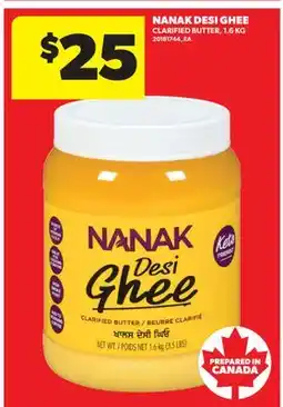 Real Canadian Superstore NANAK DESI GHEE CLARIFIED BUTTER, 1.6 KG offer