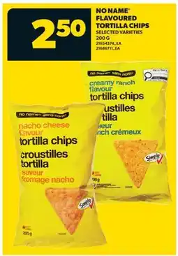 Real Canadian Superstore NO NAME FLAVOURED TORTILLA CHIPS, 200 G offer