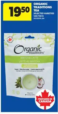 Real Canadian Superstore ORGANIC TRADITIONS TEA, 140/150 G offer
