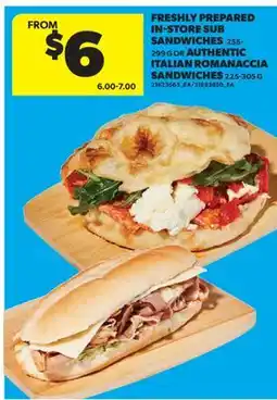 Real Canadian Superstore PREPARED IN-STORE SUB SANDWICHES, 255-299 G OR AUTHENTIC ITALIAN ROMANACCIA SANDWICHES, 225-305 G offer