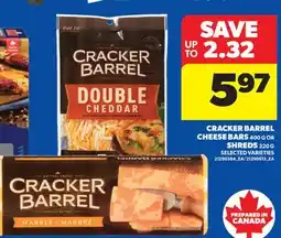 Real Canadian Superstore CRACKER BARREL CHEESE BARS 400 G OR SHREDS 320 G offer