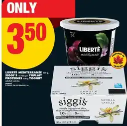 No Frills LIBERTÉ MÉDITERRANÉE, 500 G, SIGGI'S, 4X100 G OR YOPLAIT PROTEINES, 650 G YOGURT offer