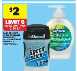 Real Canadian Superstore LADY OR MEN'S SPEED STICK BASE DEODORANT 45/70 G OR SOFTSOAP PUMPS 221 ML offer