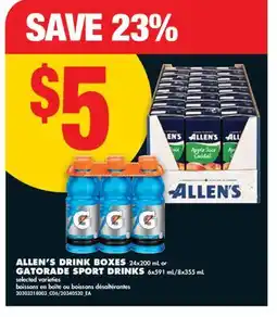 No Frills ALLEN'S DRINK BOXES, 24X200 ML OR GATORADE SPORT DRINKS, 6X591 ML/8X355 ML offer