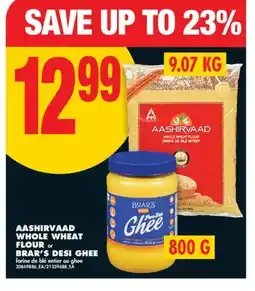 No Frills AASHIRVAAD WHOLE WHEAT FLOUR or BRAR'S DESI GHEE offer