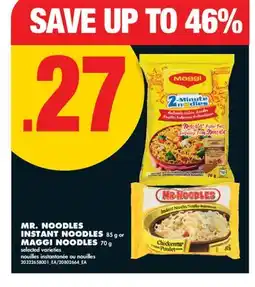No Frills MR. NOODLES INSTANT NOODLES, 85 g or MAGGI NOODLES, 70 g offer