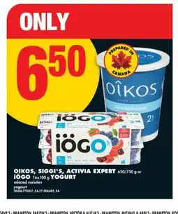 No Frills OIKOS, SIGGI'S, ACTIVIA EXPERT, 650/750 g or iÖGO, 16x100 g YOGURT offer