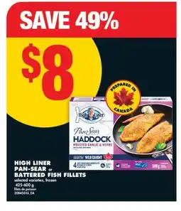 No Frills HIGH LINER PAN-SEAR or BATTERED FISH FILLETS, 425-600 g offer