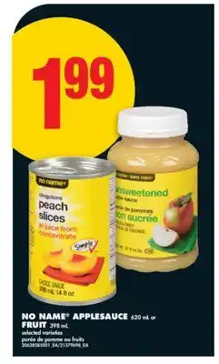 No Frills NO NAME APPLESAUCE, 620 mL or FRUIT, 398 mL offer