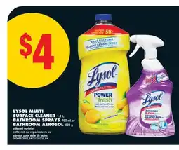 No Frills LYSOL MULTI SURFACE CLEANER 1.2 L, BATHROOM SPRAYS 950 mL or BATHROOM AEROSOL 538 g offer