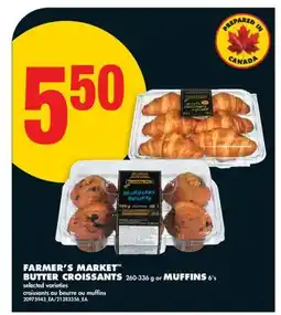 No Frills FARMER'S MARKET BUTTER CROISSANTS 260-336 g or MUFFINS 6' s offer