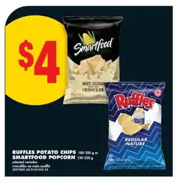 No Frills RUFFLES POTATO CHIPS, 180-200 g or SMARTFOOD POPCORN, 150-220 g offer