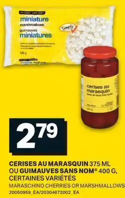 L'Intermarché CERISES AU MARASQUIN 375 ML OU GUIMAUVES, 400 G | MARASCHINO CHERRIES OR MARSHMALLOWS offer